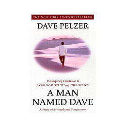 A Man Named Dave: A Story of Triumph and Forgiveness by Dave Pelzer, ISBN 0452281903 (0978045228190)